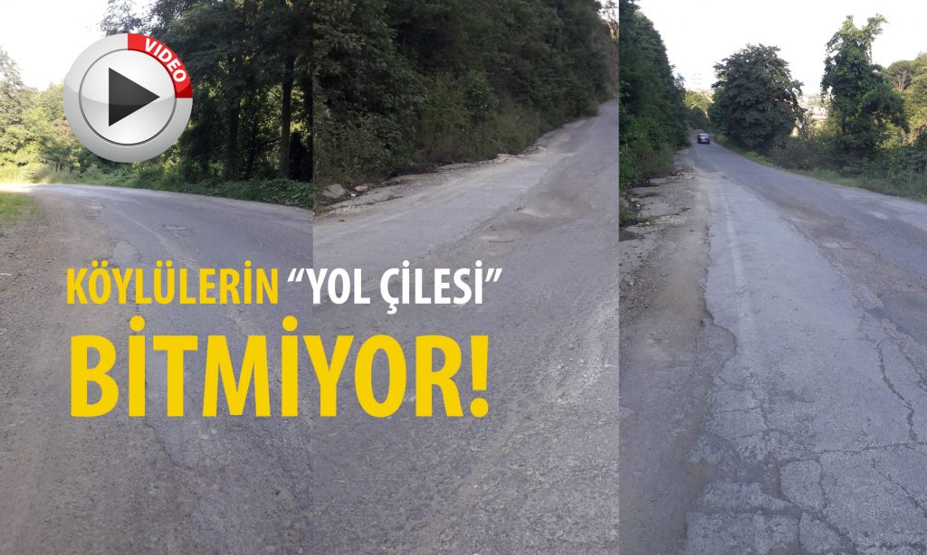 Köylülerin yol çilesi bitmiyor! Bu yol tam 1 yıldır neredeyse kullanılamaz halde…